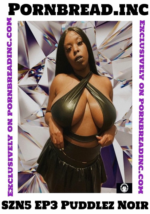 [18+] SZN 5 Ep 3 Puddlez Noir
