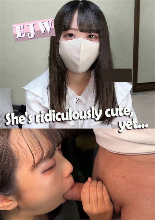 [18+] She's Ridiculously Cute, Yet...