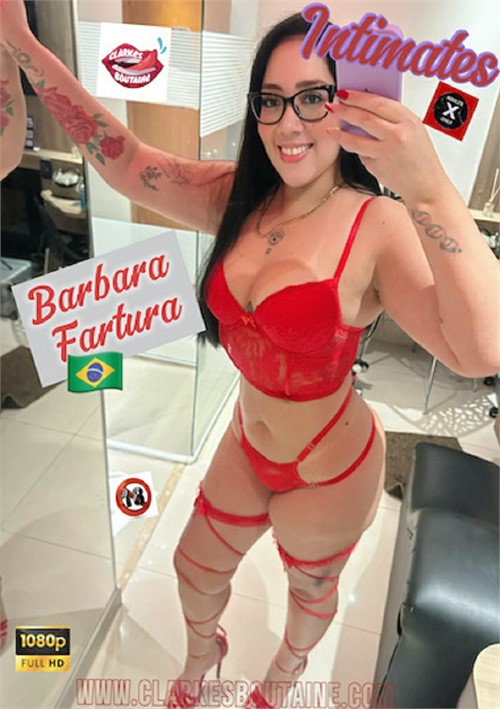 [18+] Intimates with Barbara Fartuda Unedited Including Behind The Scenes