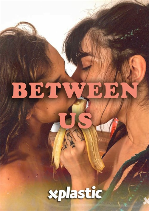 [18+] Between Us