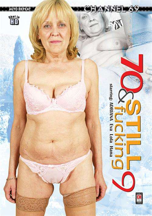 [18+] 70 & Still Fucking 9