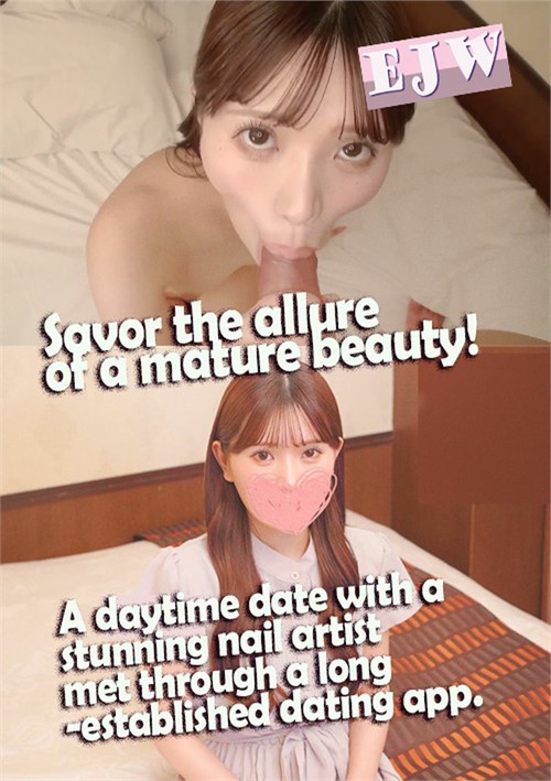 [18+] Savor The Allure Of A Mature Beauty! A Daytime Date With A Stunning Nail Artist Met Through A Long-Established Dating App