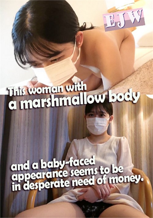 [18+] This woman with a marshmallow body and a baby-faced appearance seems to be in desperate need of money