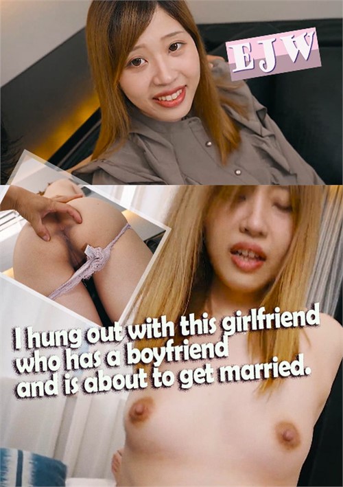[18+] I Hung Out With This Girlfriend Who Has A Boyfriend And Is About To Get Married
