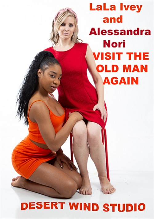 [18+] LaLa Ivey and Alessandra Nori Visit The Old Man Again