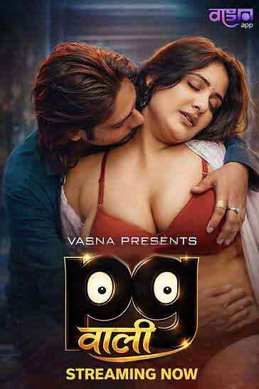 PG Wali Uncut (2026) Vasna (2026)