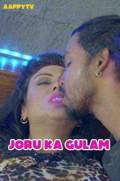 Joru ka Gulam (2021) Season 1 Episode 2 AappyTv Originals Uncut (2021)
