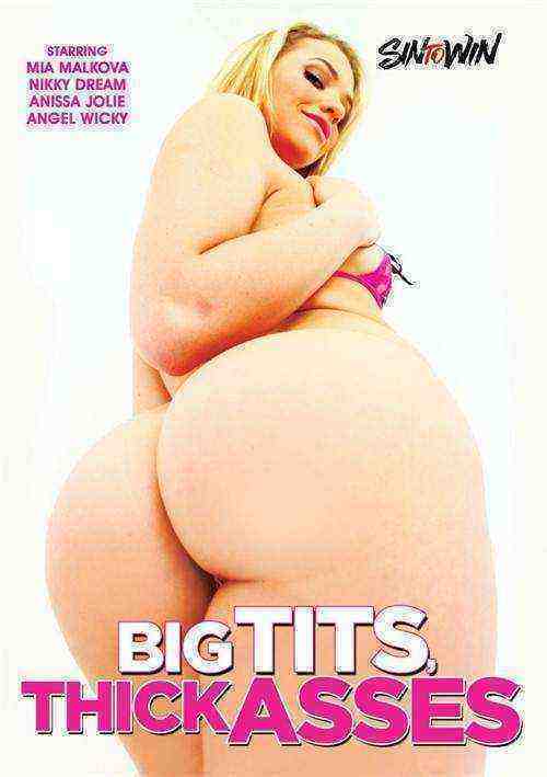 Big Tits, Thick Asses