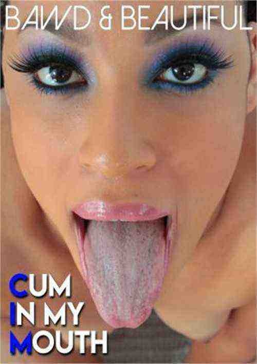 [18+] Cum In My Mouth (Bawd & Beautiful)