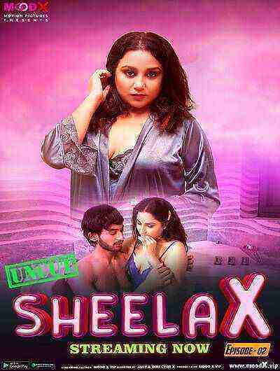 Sheela X (2023) Season 1 Episode 2 Moodx Originals (2023)