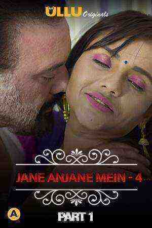 Charmsukh (Jane Anjane Mein 4) (2021) Part 1 Ullu Originals (2021)