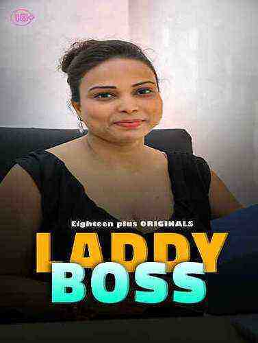 Laddy Boss (2023) Eighteen Plus Originals (2023)