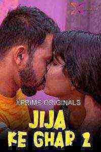 Jija Ke Ghar 2 (2021) XPrime Originals Uncut (2021)