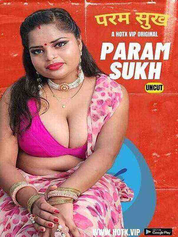 Param Sukh (2023) HotX Originals (2023)