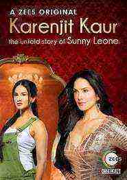 Karenjit Kaur The Untold Story Of Sunny Leone (2018)