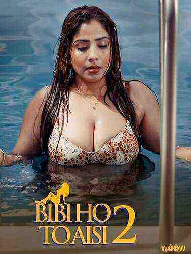 Biwi Ho To Aisi (2023) Season 2 Episode 4 Woow Originals (2023)