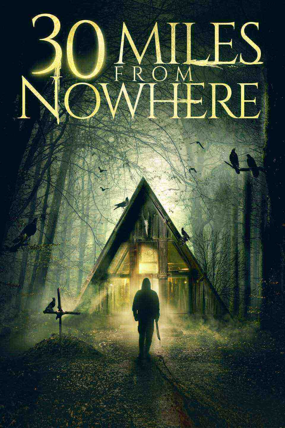 30 Miles from Nowhere (2019)