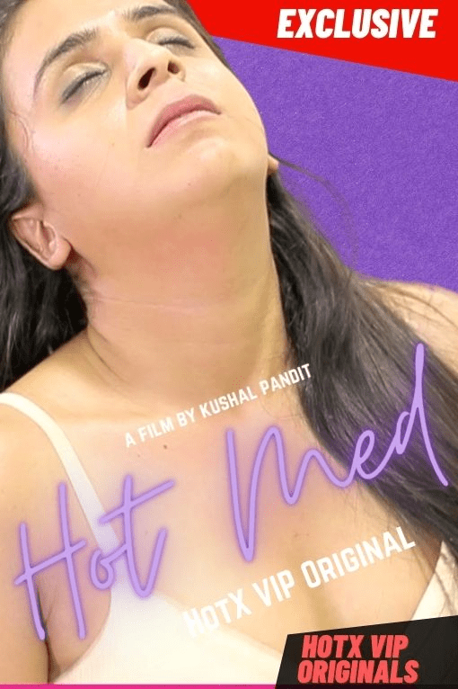 Hot Med (2022) Season 1 Episode 1 HotX Originals Uncut (2022)