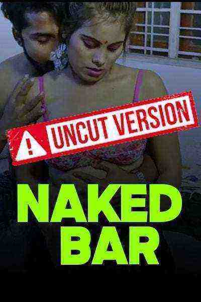 Naked Bar (2021) Season 1 Episode 2 Nuefliks Originals Uncut (2021)