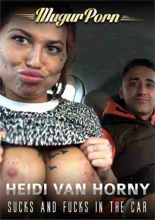 [18+] Heidi Van Horny Sucks and Fucks In The Car