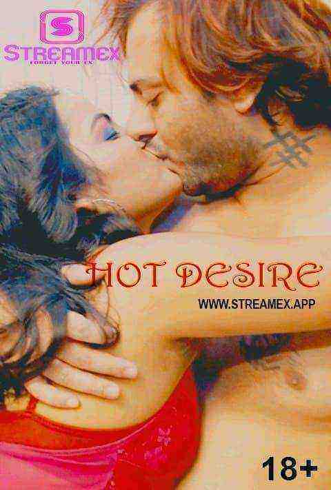 Hot Desire (2021) StreamexApp Originals Uncut (2021)