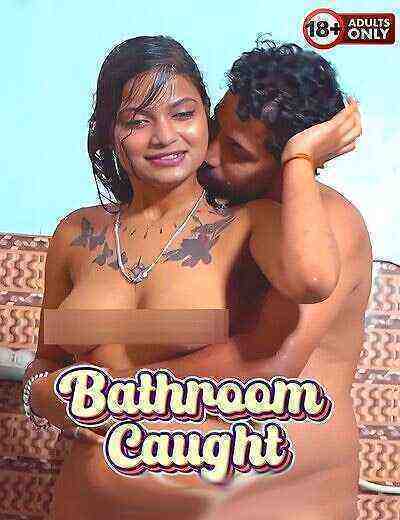 Bathroom Caught Uncut (2025) Unrated (2025)