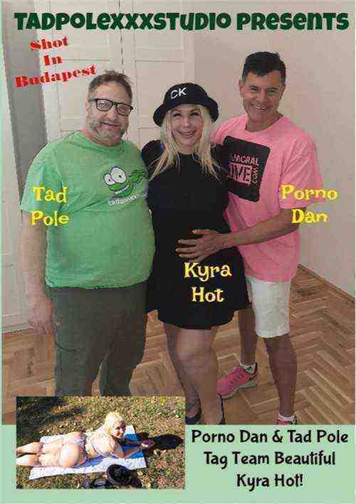 [18+] Porno Dan and Tad Pole Tag Team Beautiful Kyra Hot