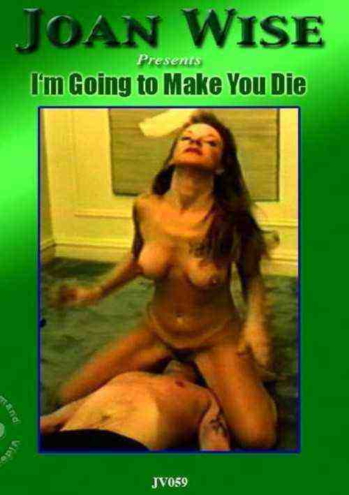 [18+] I'm Going To Make You Die
