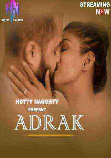 Adrak (2021) Season 1 Episode 1 Hotty Naughty Originals (2021)