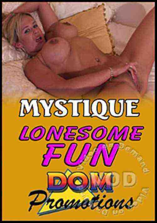 [18+] Mystique - Lonesome Fun