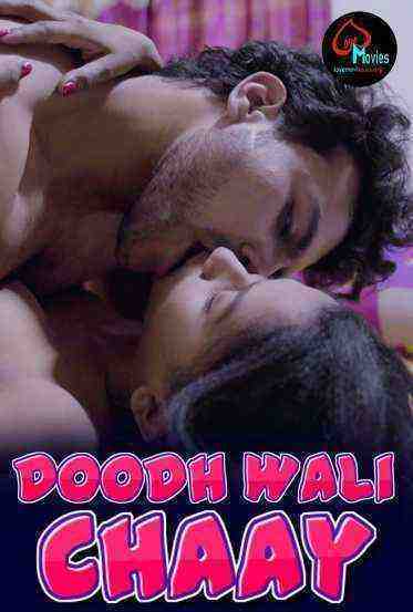 Doodh Wali Chaay (2021) Season 1 Episode 1 Lovemovies Uncut (2021)