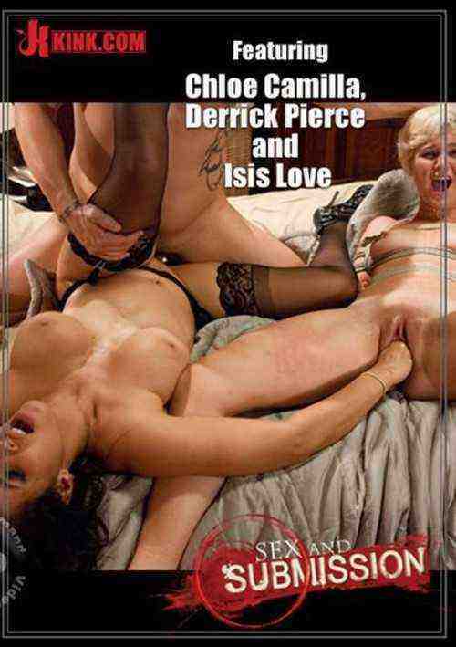 [18+] Sex And Submission - Featuring Chloe Camila, Derrick Pierce and Isis Love