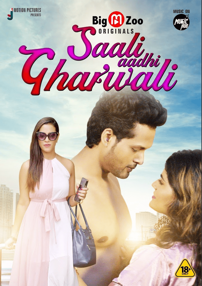 Saali Aadhi Gharwali (2021) Season 1 Big Movie Zoo Originals (2021)
