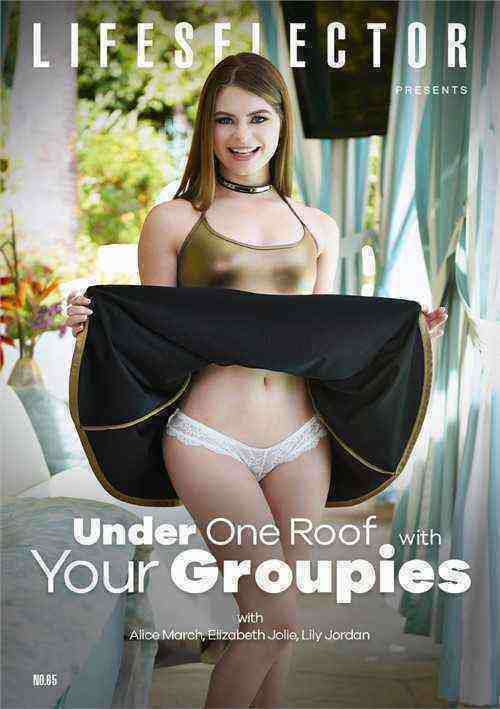 [18+] Under One Roof With Your Groupies
