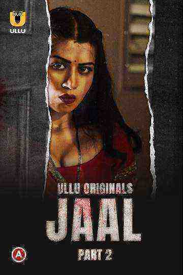 Jaal (2022) Season 1 Part 2 (Ullu Originals) (2022)