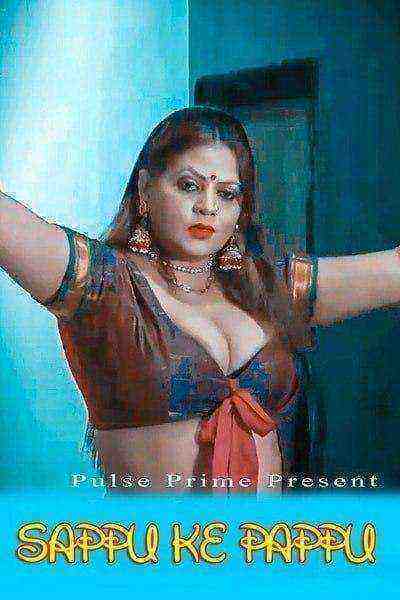 Sappu ke Pappu (2021) Season 1 Episode 3 PulsePrime Original (2021)