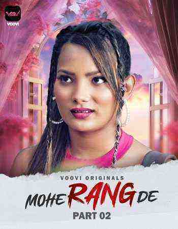 Mohe Range De (2024) Season 1 Episode 4 Voovi Originals (2024)