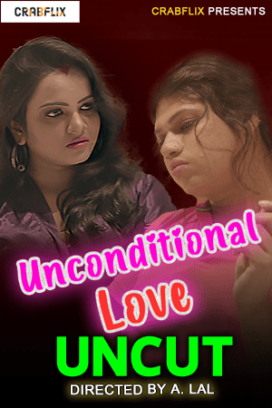 Unconditional Love (2021) Season 1 Episode 3 CrabFlix Originals (2021)