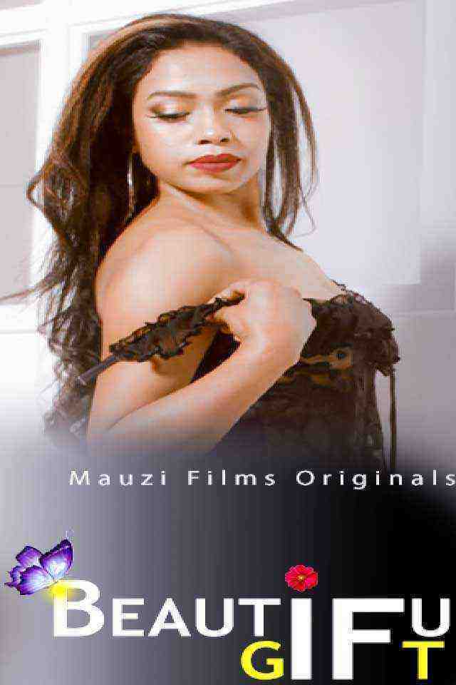 Beautiful Gift (2020) MauziFilms Originals (2020)