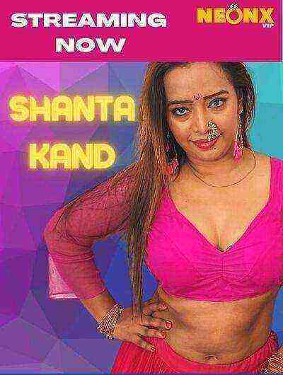 Shanta Kand UNCUT (2022) Neonx (2022)