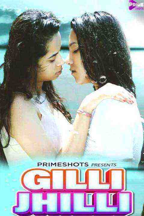 Gilli Jhilli (2021) Season 1 Episode 2 PrimeShots Originals (2021)