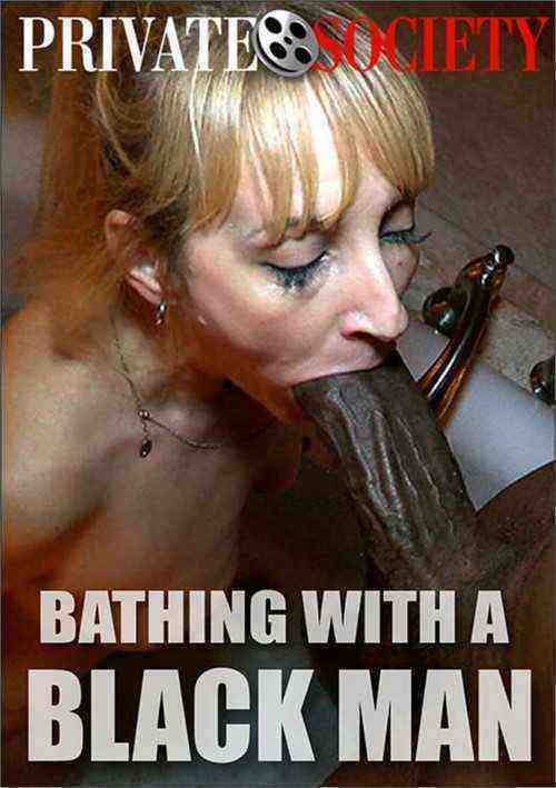 [18+] Bathing With A Black Man