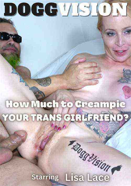 [18+] How Much to Creampie Your Trans Girlfriend?