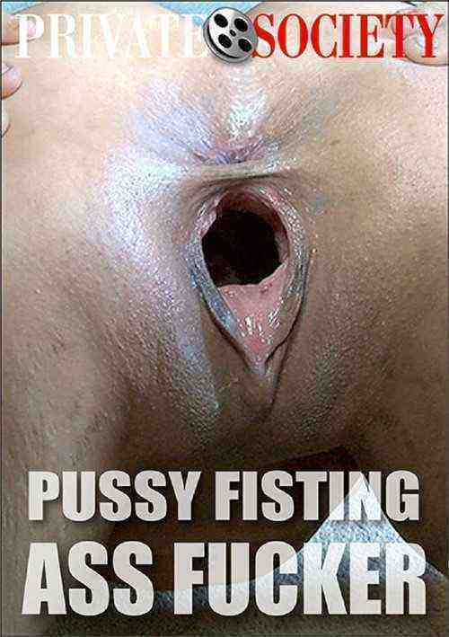 [18+] Pussy Fisting Ass Fucker