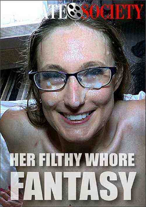 [18+] Her Filthy Whore Fantasy
