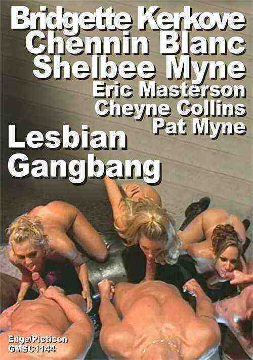 [18+] Bridgette Kerkove & Chennin Blanc & Shelbee Myne with Cheyne Collins & Eric Masterson & Pat Myne Lesbian Gangbang Collector Scene