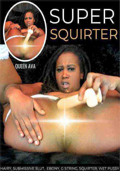 [18+] Super Squirter