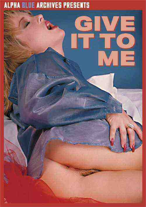 [18+] Give it To Me