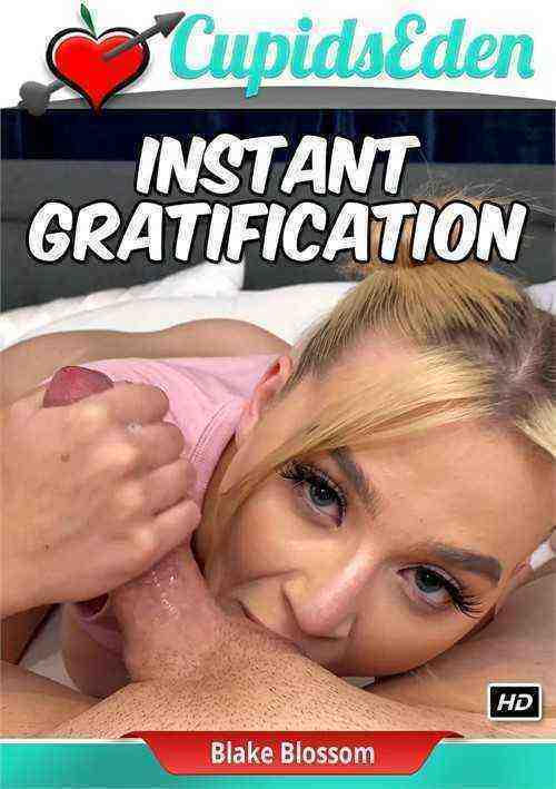 [18+] Instant Gratification