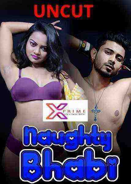 Naughty Bhabhi (2021) Season 1 Episode 1 XPrime Originals Uncut (2021)